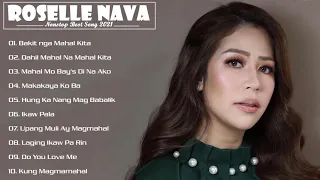 Roselle Nava Greatest hits 2021- Roselle Nava OPM Tagalog Love Songs 2021