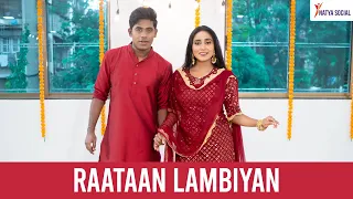 Raataan Lambiyan | Dance | Natya Social Choreography