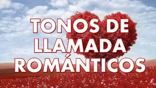 Tono de llamada ROMÁNTICO