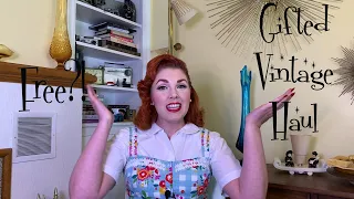 Vintage Haul FREE, Gifted, Found