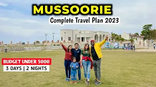 MUSSOORIE COMPLETE TRAVEL PLAN 2023