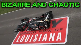 The BIZARRE And CHAOTIC Indy Grand Prix of Louisiana