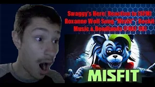 Swaggy's Here| Reaction to [SFM] Roxanne Wolf Song "Misfit" | Rockit Music & Deadlands (FNAF SB)