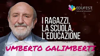 Umberto Galimberti - I ragazzi, la scuola, l'educazione