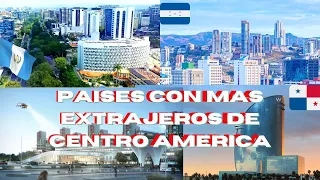 Los países Con más Que extranjeros de centro América''