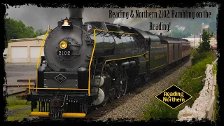 Reading & Northern 2102: Rambling On The Reading!