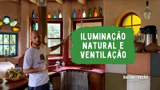 Por Dentro da Bioconstrução: Iluminação Natural e Ventilação