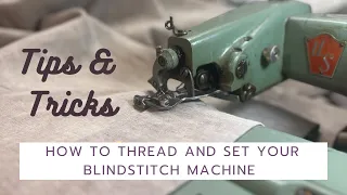 How to Thread and Set the Stitch Tension on Your Blindstitch Sewing Machine