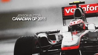 Jenson Button | Canadian Grand Prix 2011  [HD]