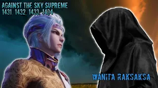 Againts The Sky Supreme ( Ni thian zhizun ) Episode 1431, 1432, 1433, 1434  || Alurcerita