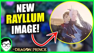 NEW RAYLLUM IMAGE, Season 6 Theories + MORE! | The Dragon Prince | Rayla, Callum | Netflix