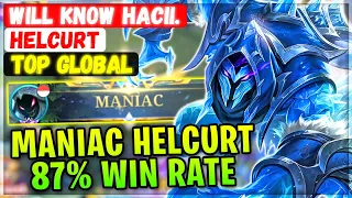 MANIAC Helcurt 87% Win Rate S29 [ Top Global Helcurt ] Will Know Hacii. - Mobile Legends Build
