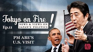 PM Abe's U.S. visit | Tokyo on Fire