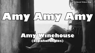 Amy Winehouse Amy Amy Amy Letra Sub Español Ingles