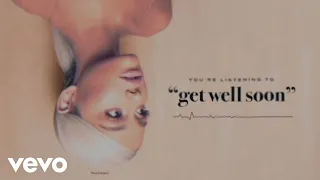 Ariana Grande - get well soon (Official Audio)