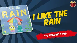 I Like The Rain | Reading Books For Kids