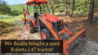 We Finally Bought a Tractor! | Kubota L47 Tractor Loader Backhoe