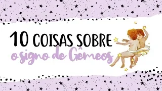 10 Coisas sobre o signo de GÊMEOS