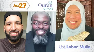 Juz 27: Ust. Lobna Mulla | Qur’an 30 for 30 S4