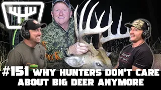 Why Hunters Don't Care About Big Deer Anymore w/ Jay Gregory | HUNTR Podcast #151