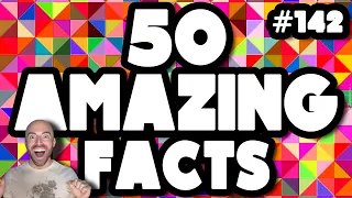 50 AMAZING Facts to Blow Your Mind! 142