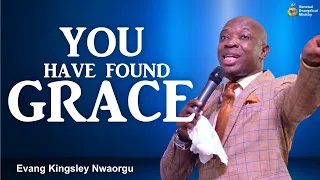 You Have Found Grace | Evangelist Kingsley Nwaorgu