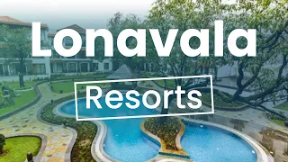 Top 10 Best Resorts to Visit in Lonavala | India - English