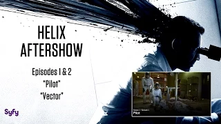 Helix After Show Season 1 Episodes 1 & 2 "Pilot" ; "Vector" | AfterBuzz TV