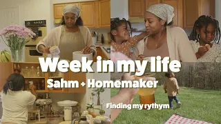 Week In My Life | Homemaking + Stay At Home Mom | Finding My Rhythm