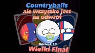 Countryballs, ale wszystko jest na odwrót | odcinek 13- FINAŁ