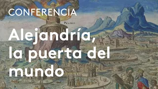 Las ciudades en la antigüedad mediterránea (III) | Alejandría · La March