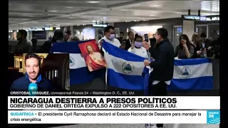 Informe desde Washington: qué pasará con los presos políticos desterrados de Nicaragua • FRANCE 24