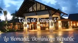 Casa de Campo 5* Доминикана