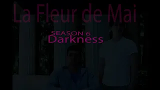 GAY Web Series LFDM S6 - "DARKNESS" - LGBT Theme Series