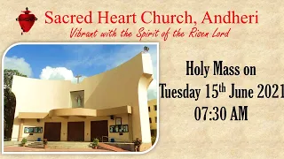 Holy Mass on Tuesday, 15th June 2021 at 07:30 AM at Sacred Heart Church, Andheri