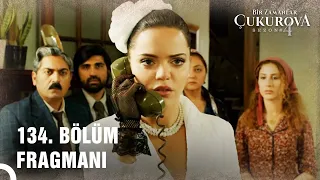 Bir Zamanlar Çukurova | 134. Bölüm Fragmanı "SENİ UYARMIŞTIM!"