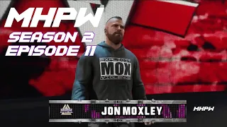 MHPW Episode 11 Season 2 WWE 2K23 Universe Mode