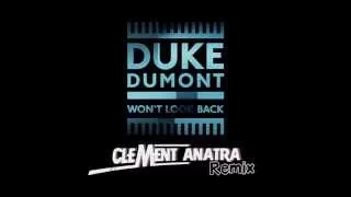 Duke Dumont- Won't Look Back (Anatra Remix)