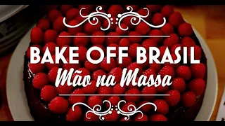 BAKE OFF BRASIL - PARTE 01  - HD - 31.08.19