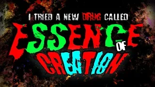 "I Tried a New Drug Called 'Essence of Creation'" | Creepypasta