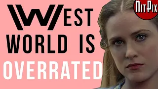 Westworld Is Overrated - NitPix