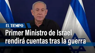 Netanyahu tendrá que explicar cómo fue que Hamás violó la seguridad israelí | El Tiempo