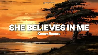 Kenny Rogers - She Believes In Me ( Lyrics) 🎤