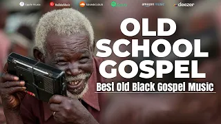 100 GREATEST OLD SCHOOL GOSPEL SONG OF ALL TIME - BEST OLD SCHOOL GOSPEL LYRICS MUSIC