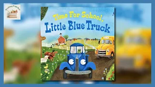 Time For School, Little Blue Truck | Story Time Online For Kids