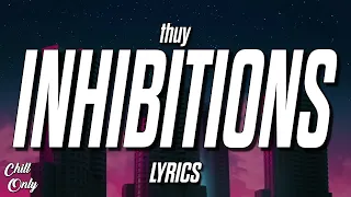 thuy - inhibitions (feat. P-Lo) (Lyrics)