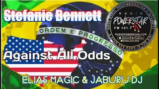 Stefanie Bennett -   Against All Odds  - Elias Magic & Jaburu DJ