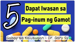 5 Things To Avoid When Taking Medications - Dr. Gary Sy