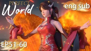 ENG SUB | Perfect World [EP51-60] full episode english