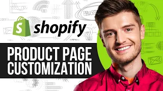 Shopify Product Page Customization 2024 (Full Guide)